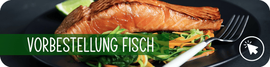 Vorbestellung Fisch